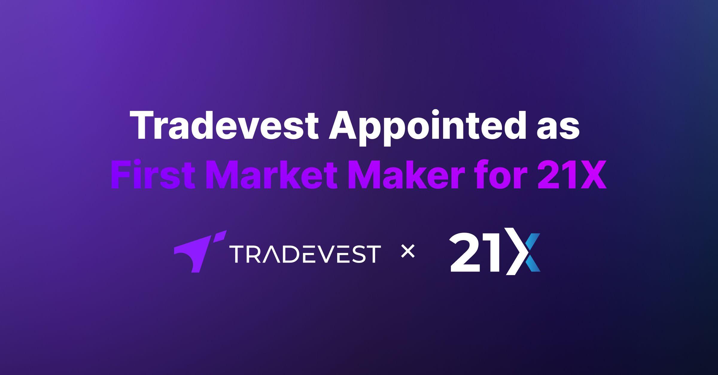 Tradevest zum Market Maker an der 21X
Digital Asset Exchange ernannt
